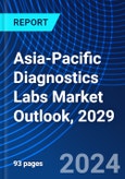 Asia-Pacific Diagnostics Labs Market Outlook, 2029- Product Image