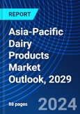 Asia-Pacific Dairy Products Market Outlook, 2029- Product Image