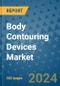 Body Contouring Devices Market - Global Industry Analysis, Size, Share, Growth, Trends, and Forecast 2031 - By Product, Technology, Grade, Application, End-user, Region: (North America, Europe, Asia Pacific, Latin America and Middle East and Africa) - Product Thumbnail Image