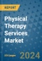 Physical Therapy Services Market - Global Industry Analysis, Size, Share, Growth, Trends, and Forecast 2031 - By Product, Technology, Grade, Application, End-user, Region: (North America, Europe, Asia Pacific, Latin America and Middle East and Africa) - Product Thumbnail Image