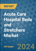 Acute Care Hospital Beds and Stretchers Market - Global Industry Analysis, Size, Share, Growth, Trends, and Forecast 2031 - By Product, Technology, Grade, Application, End-user, Region: (North America, Europe, Asia Pacific, Latin America and Middle East and Africa)- Product Image