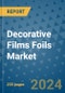 Decorative Films Foils Market - Global Industry Analysis, Size, Share, Growth, Trends, and Forecast 2031 - By Product, Technology, Grade, Application, End-user, Region: (North America, Europe, Asia Pacific, Latin America and Middle East and Africa) - Product Thumbnail Image