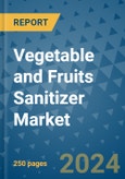 Vegetable and Fruits Sanitizer Market - Global Industry Analysis, Size, Share, Growth, Trends, and Forecast 2031 - By Product, Technology, Grade, Application, End-user, Region: (North America, Europe, Asia Pacific, Latin America and Middle East and Africa)- Product Image