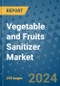 Vegetable and Fruits Sanitizer Market - Global Industry Analysis, Size, Share, Growth, Trends, and Forecast 2031 - By Product, Technology, Grade, Application, End-user, Region: (North America, Europe, Asia Pacific, Latin America and Middle East and Africa) - Product Image