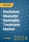 Duchenne Muscular Dystrophy Treatment Market - Global Industry Analysis, Size, Share, Growth, Trends, and Forecast 2031 - By Product, Technology, Grade, Application, End-user, Region: (North America, Europe, Asia Pacific, Latin America and Middle East and Africa) - Product Image