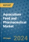 Aquaculture Feed and Pharmaceutical Market - Global Industry Analysis, Size, Share, Growth, Trends, and Forecast 2031 - By Product, Technology, Grade, Application, End-user, Region: (North America, Europe, Asia Pacific, Latin America and Middle East and Africa) - Product Thumbnail Image