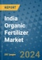 India Organic Fertilizer Market - Industry Analysis, Size, Share, Growth, Trends, and Forecast 2031 - By Product, Technology, Grade, Application, End-user, Region: (India) - Product Image
