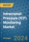 Intracranial Pressure (ICP) Monitoring Market - Global Industry Analysis, Size, Share, Growth, Trends, and Forecast 2031 - By Product, Technology, Grade, Application, End-user, Region: (North America, Europe, Asia Pacific, Latin America and Middle East and Africa) - Product Thumbnail Image