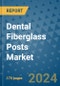 Dental Fiberglass Posts Market - Global Industry Analysis, Size, Share, Growth, Trends, and Forecast 2031 - By Product, Technology, Grade, Application, End-user, Region: (North America, Europe, Asia Pacific, Latin America and Middle East and Africa) - Product Thumbnail Image