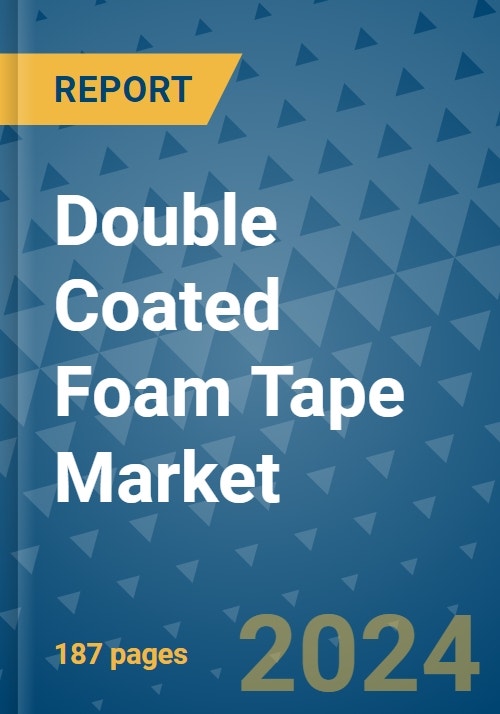 Double Coated Foam Tape Market Global Industry Analysis, Size, Share