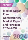 Mexico Sugar-Free Confectionery Market Report and Forecast 2024-2032- Product Image