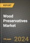 2024 Wood Preservatives Market Outlook Report: Industry Size, Market Shares Data, Insights, Growth Trends, Opportunities, Competition 2023 to 2031 - Product Thumbnail Image
