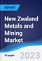 New Zealand Metals and Mining Market Summary and Forecast - Product Image