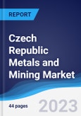 Czech Republic Metals and Mining Market Summary and Forecast- Product Image