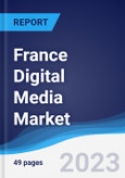 France Digital Media Market Summary and Forecast- Product Image