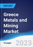 Greece Metals and Mining Market Summary and Forecast- Product Image