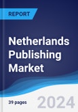 Netherlands Publishing Market Summary and Forecast- Product Image