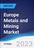 Europe Metals and Mining Market Summary and Forecast- Product Image