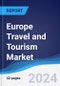 Europe Travel and Tourism Market Summary and Forecast - Product Image