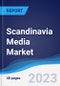 Scandinavia Media Market Summary and Forecast - Product Image