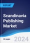 Scandinavia Publishing Market Summary and Forecast - Product Image