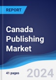 Canada Publishing Market Summary and Forecast- Product Image