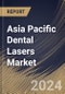 Asia Pacific Dental Lasers Market Size, Share & Trends Analysis Report By Product (All Tissue Dental Lasers, Soft Tissue Dental Lasers, and Dental Welding Laser), By Application, By End User, By Country and Growth Forecast, 2023 - 2030 - Product Thumbnail Image