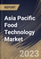 Asia Pacific Food Technology Market Size, Share & Industry Trends Analysis Report By Application (Food Science, Supply Chain, Delivery, Kitchen & Restaurant Tech and Others), By Application, By Component, By Country and Growth Forecast, 2023 - 2030 - Product Image