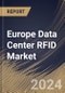Europe Data Center RFID Market Size, Share & Trends Analysis Report By Component (Hardware (Reader, Tags, Printer, Antenna, Others), Software, and Services), By Tag Frequency (UHF, HF, and LHF), By Application, By Country and Growth Forecast, 2023 - 2030 - Product Thumbnail Image