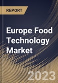 Europe Food Technology Market Size, Share & Industry Trends Analysis Report By Application (Food Science, Supply Chain, Delivery, Kitchen & Restaurant Tech and Others), By Application, By Component, By Country and Growth Forecast, 2023 - 2030- Product Image