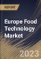 Europe Food Technology Market Size, Share & Industry Trends Analysis Report By Application (Food Science, Supply Chain, Delivery, Kitchen & Restaurant Tech and Others), By Application, By Component, By Country and Growth Forecast, 2023 - 2030 - Product Thumbnail Image