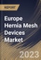 Europe Hernia Mesh Devices Market Size, Share & Industry Trends Analysis Report By Type (Synthetic and Biologic), By Hernia Type (Inguinal Hernia, Incisional Hernia, Femoral Hernia, and Others), By Country and Growth Forecast, 2023 - 2030 - Product Thumbnail Image