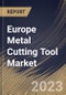 Europe Metal Cutting Tool Market Size, Share & Industry Trends Analysis Report By Product Type (Lathe, Milling Machine, Drilling Machine, Grinding Machine, and Others), By Application, By Tool Type, By Country and Growth Forecast, 2023 - 2030 - Product Thumbnail Image