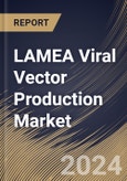 LAMEA Viral Vector Production Market Size, Share & Trends Analysis Report By Type (Adeno-Associated Viral Vectors, Lentiviral Vectors, Adenoviral Vectors, Retroviral Vectors, and Others), By Indication, By Application, By Country and Growth Forecast, 2023 - 2030- Product Image
