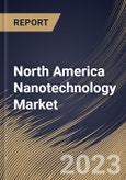 North America Nanotechnology Market Size, Share & Industry Trends Analysis Report By Type (Nanodevice, and Nanosensor), By Application, By Country and Growth Forecast, 2023 - 2030- Product Image