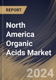 North America Organic Acids Market Size, Share & Trends Analysis Report By Application (Food & Beverages, Feed, Pharmaceuticals, and Industrial), By Type, By Country and Growth Forecast, 2023 - 2030- Product Image