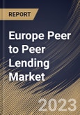 Europe Peer to Peer Lending Market Size, Share & Industry Trends Analysis Report By Business Model (Traditional Lending, and Alternate Marketplace Lending), By Loan Type, By End User (Business, and Personal), By Country and Growth Forecast, 2023 - 2030- Product Image