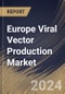 Europe Viral Vector Production Market Size, Share & Trends Analysis Report By Type (Adeno-Associated Viral Vectors, Lentiviral Vectors, Adenoviral Vectors, Retroviral Vectors, and Others), By Indication, By Application, By Country and Growth Forecast, 2023 - 2030 - Product Thumbnail Image