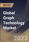Global Graph Technology Market Size, Share & Industry Trends Analysis Report By Component, By Database Type, By Deployment, By Graph Type, By Analysis Model, By Industry, By Application, By Regional Outlook and Forecast, 2023 - 2030 - Product Thumbnail Image