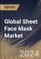 Global Sheet Face Mask Market Size, Share & Trends Analysis Report By Category Type (Mass, and Premium), By End User, By Distribution Channel, By Fabric Type (Cotton, Non-woven, Hydrogel, Bio-cellulose, and Others), By Regional Outlook and Forecast, 2023 - 2030 - Product Image