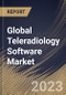 Global Teleradiology Software Market Size, Share & Industry Trends Analysis Report By Deployment (Web-based, Cloud-based, and On-premise), By Type, By Regional Outlook and Forecast, 2023 - 2030 - Product Image