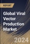 Global Viral Vector Production Market Size, Share & Trends Analysis Report By Type (Adeno-Associated Viral Vectors, Lentiviral Vectors, Adenoviral Vectors, Retroviral Vectors, and Others), By Indication, By Application, By Regional Outlook and Forecast, 2023 - 2030 - Product Image
