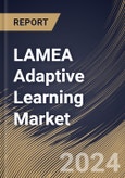 LAMEA Adaptive Learning Market Size, Share & Trends Analysis Report By Component (Platform, and Services), By End-user (K-12, Higher Education Institutions, Corporate, and Others), By Country and Growth Forecast, 2023 - 2030- Product Image