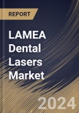 LAMEA Dental Lasers Market Size, Share & Trends Analysis Report By Product (All Tissue Dental Lasers, Soft Tissue Dental Lasers, and Dental Welding Laser), By Application, By End User, By Country and Growth Forecast, 2023 - 2030- Product Image
