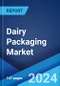 Dairy Packaging Market Report by Packaging Material, Packaging Type, Product Type, Application, and Region 2024-2032 - Product Thumbnail Image