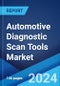 Automotive Diagnostic Scan Tools Market Report by Offering Type, Tool Type, Propulsion Type, Vehicle Type, and Region 2024-2032 - Product Image