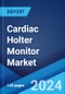 Cardiac Holter Monitor Market Report by Product Type, Component, End User, and Region 2024-2032 - Product Image
