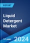 Liquid Detergent Market Report by Product Type, End-Use, Distribution Channel, and Region 2024-2032 - Product Image