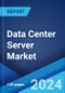 Data Center Server Market Report by Product (Rack Servers, Blade Servers, Micro Servers, Tower Servers), Application (Industrial Servers, Commercial Servers), and Region 2024-2032 - Product Image