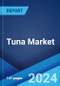 Tuna Market Report by Species (Skipjack, Yellowfin, Albacore, Bigeye, Bluefin), Type (Canned, Frozen, Fresh), and Region 2024-2032 - Product Image